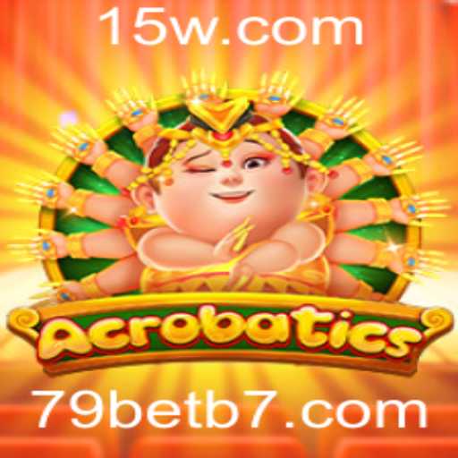 Descubra o Mundo Fascinante de Acrobatics com 79bet